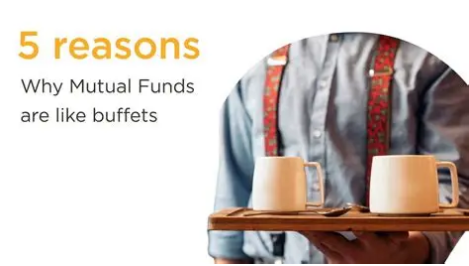 5 Reasons Mutual Funds are like Buffets