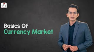 Basics of currency market