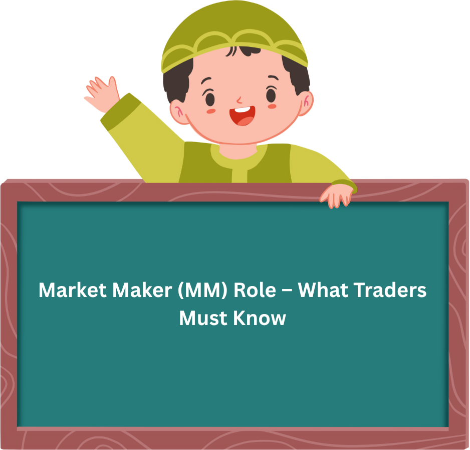 Market Maker (MM) Role – What Traders Must Know