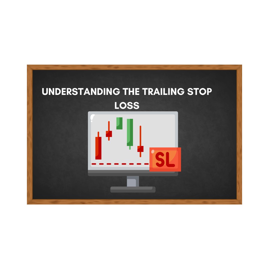 Understanding the Trailing Stop Loss