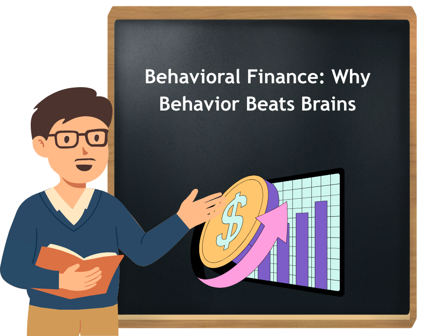 Behaviorial Finance Why Behaviour Beats Brains