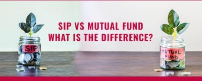 SIP vs Mutual Fund: What's the Difference?