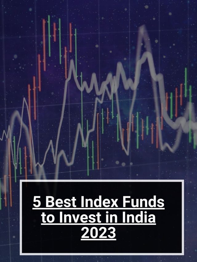 5 Best Index Funds to Invest in India 2023
