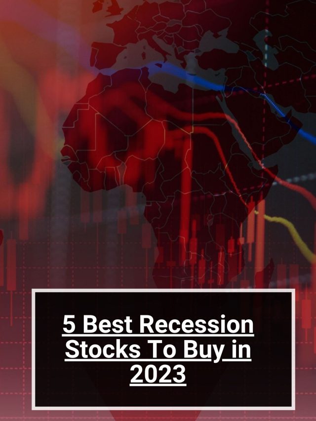 5 Best Recession Stocks To Buy in 2023