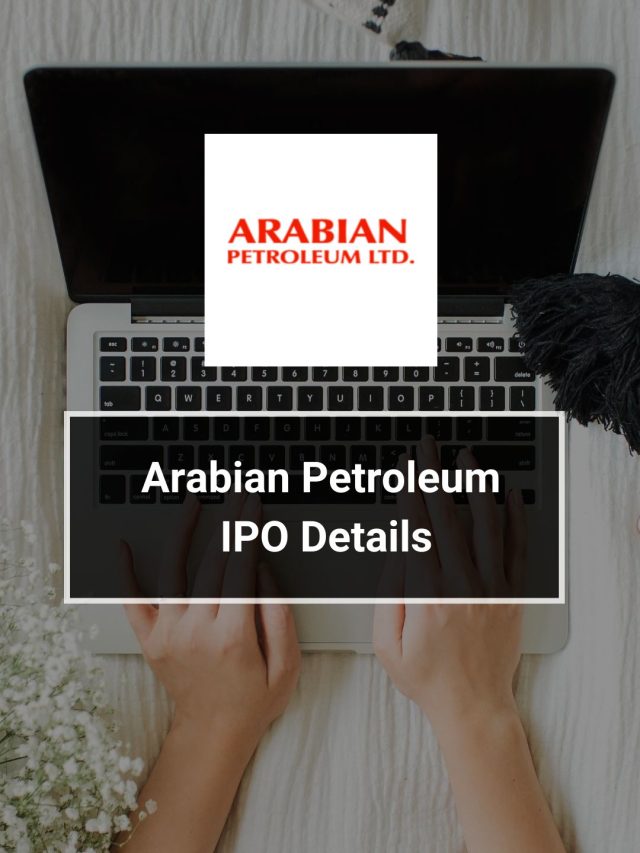 Arabian Petroleum IPO Details