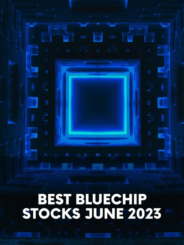 Best Bluechip Stocks: Jun 2023
