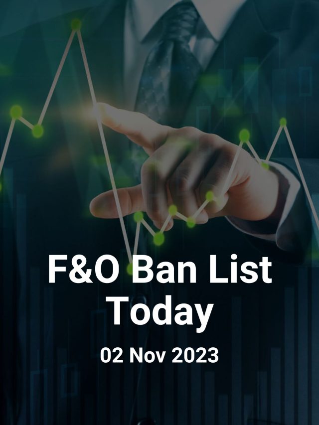 F&O Ban List Today: 02 Nov 2023