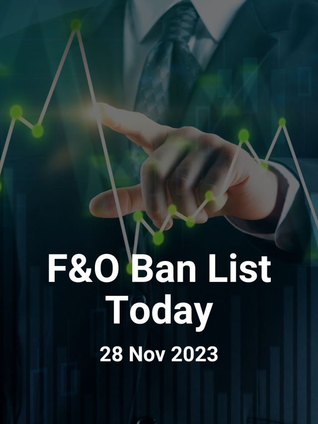 F&O Ban List Today: 28 Nov 2023