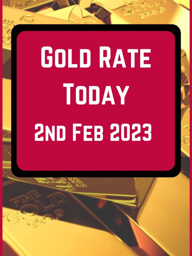 Gold Rate Today 2 Feb 2023