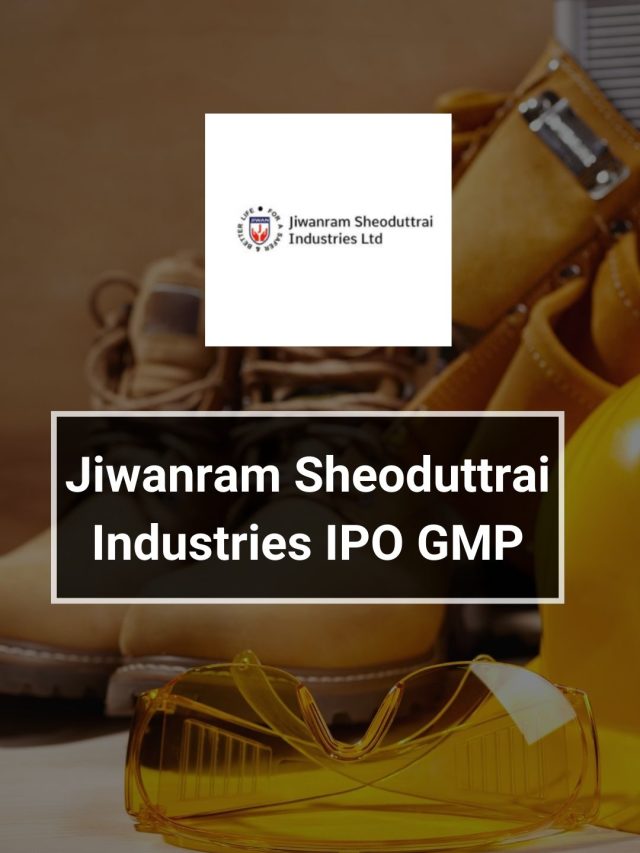 Jiwanram Sheoduttrai Industries IPO GMP