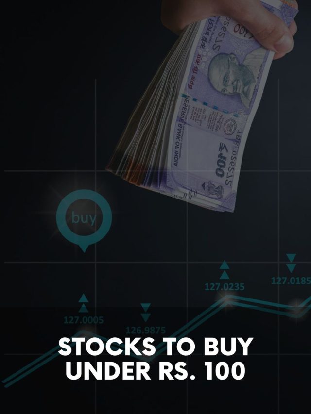 Stocks to Buy Under Rs. 100