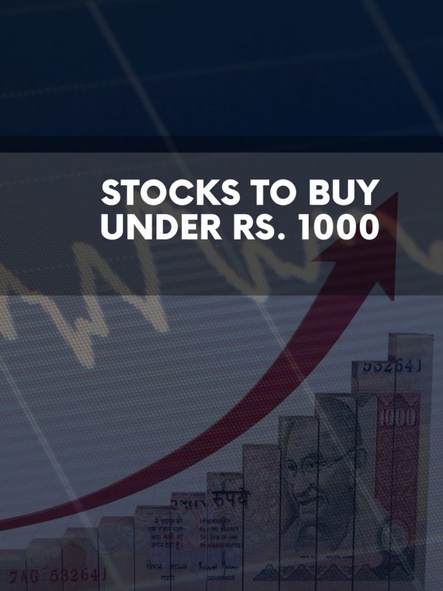 Stocks to Buy Under Rs. 1000