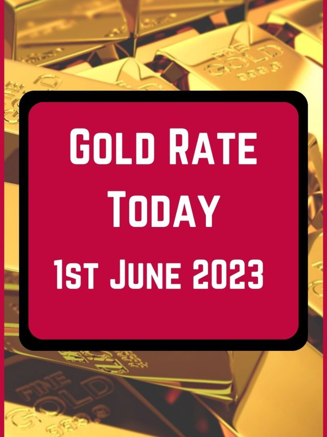Gold Rate Today 1 June 2023