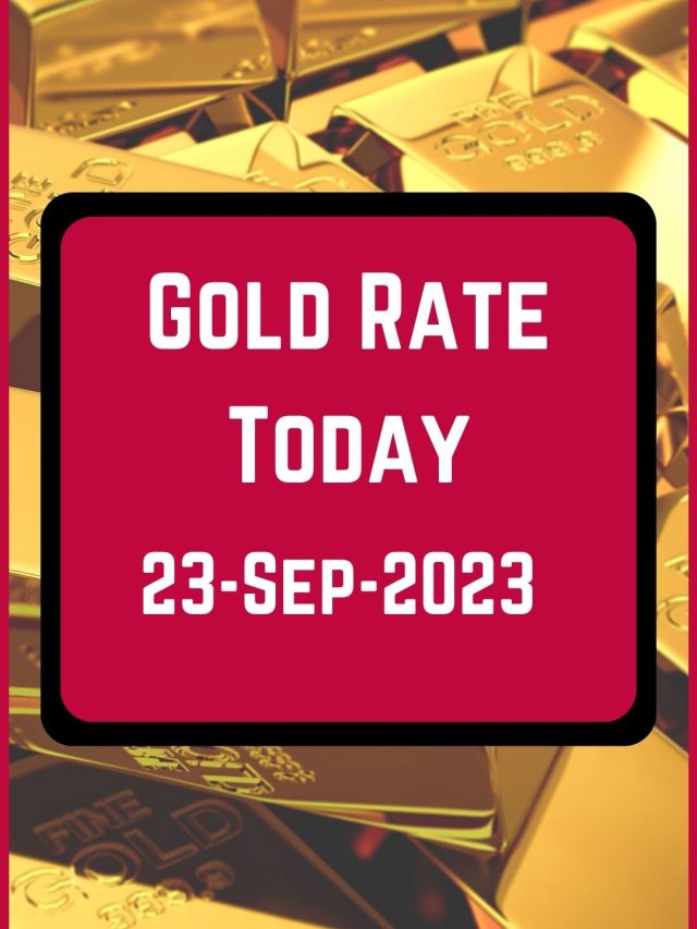 Gold Rate Today 23-Sep-2023